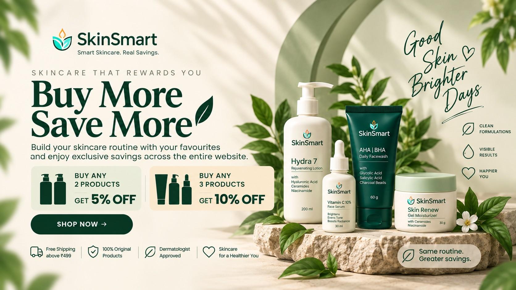 Buy More, Save More - buy any 2 products and get 5% off, buy any 3 and get 10% off across the entire website