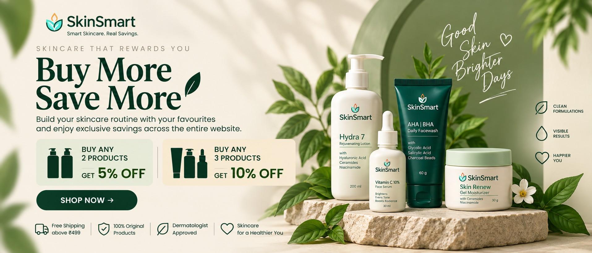Buy More, Save More - buy any 2 products and get 5% off, buy any 3 and get 10% off across the entire website