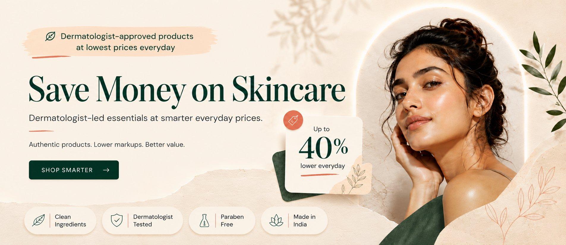 Save money on skincare - up to 40% lower everyday